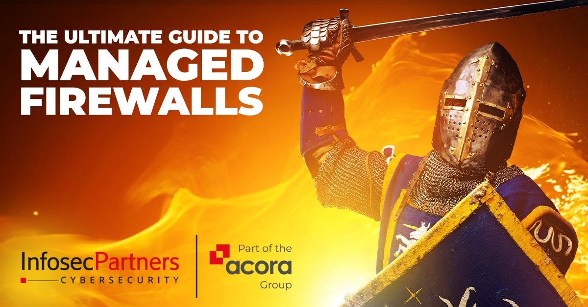 ultimate guide to managed firewalls